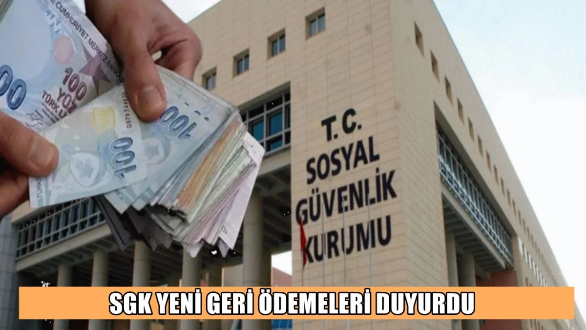 SGK Düğmeye Bastı: Geri Ödemeler Başlıyor - Gündem Haberleri