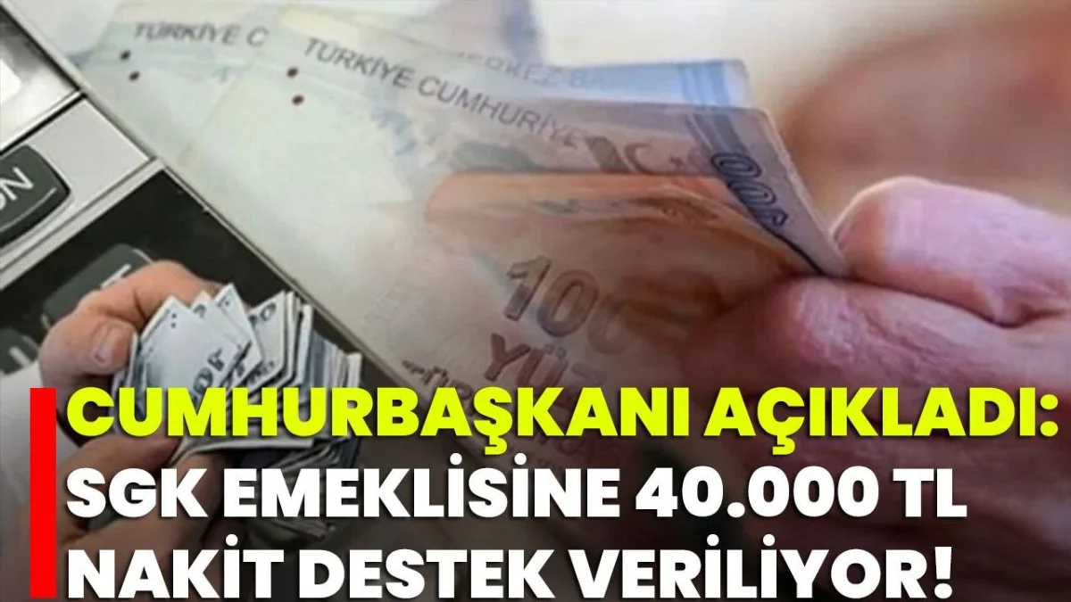 SSK Emeklilerine Büyük Fırsat: 40 Bin TL Destek İçin Şartlar Belli Oldu
